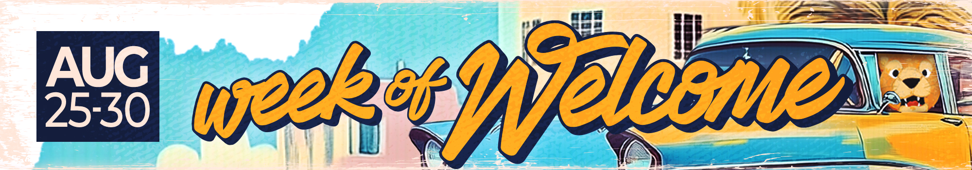 week of welcome banner features old school hot rod car driven by roary