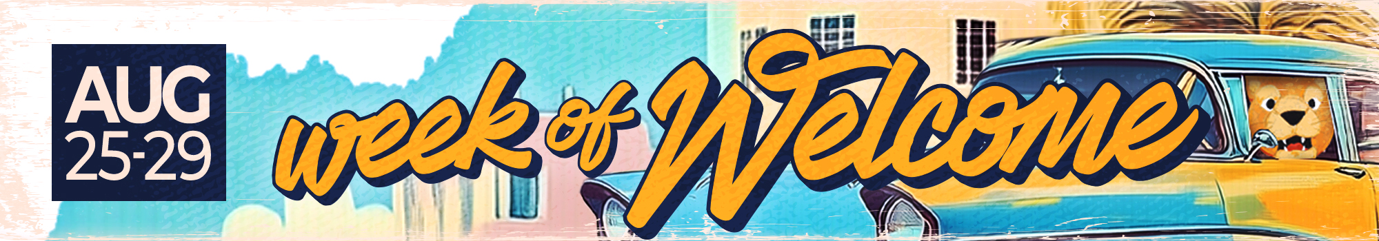 week of welcome banner features old school hot rod car driven by roary
